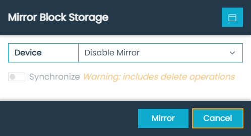 Mirror Block Storage Dialog